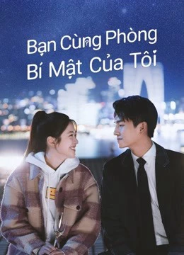 Bạn Cùng Phòng Bí Mật Của Tôi | Love in Time (2022) Bạn Cùng Phòng Bí Mật Của Tôi | Love in Time (2022)