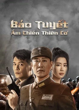 Báo Tuyết: Ám Chiến Thiên Cơ | Snow Leopard Secret War (2021) Báo Tuyết: Ám Chiến Thiên Cơ | Snow Leopard Secret War (2021)