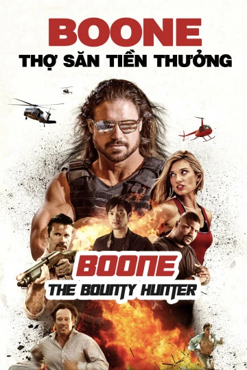 Boone: Thợ Săn Tiền Thưởng | Boone The Bounty Hunter (2017) Boone: Thợ Săn Tiền Thưởng | Boone The Bounty Hunter (2017)