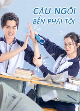 Cậu Ngồi Bên Phải Tôi | My Sassy Deskmate (2020) Cậu Ngồi Bên Phải Tôi | My Sassy Deskmate (2020)