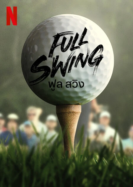 Full Swing: Những tay golf chuyên nghiệp | Full Swing (2023) Full Swing: Những tay golf chuyên nghiệp | Full Swing (2023)