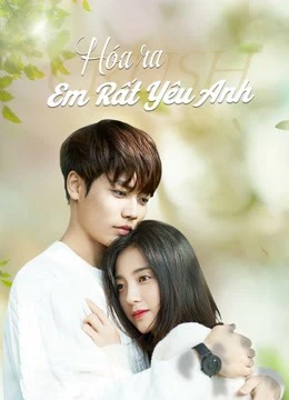 Hóa Ra Em Rất Yêu Anh | Crush (2021) Hóa Ra Em Rất Yêu Anh | Crush (2021)