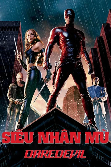 Siêu Nhân Mù | Daredevil (2003) Siêu Nhân Mù | Daredevil (2003)