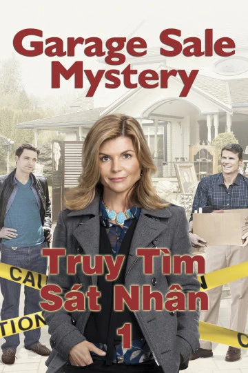 Truy Tìm Sát Nhân 1 | Garage Sale Mystery 1 (2013) Truy Tìm Sát Nhân 1 | Garage Sale Mystery 1 (2013)